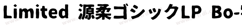 Limited 源柔ゴシックLP Bo字体转换
